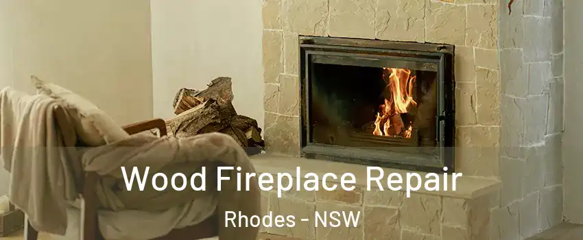 Wood Fireplace Repair Rhodes - NSW
