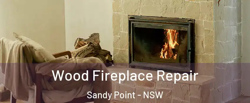 Wood Fireplace Repair Sandy Point - NSW