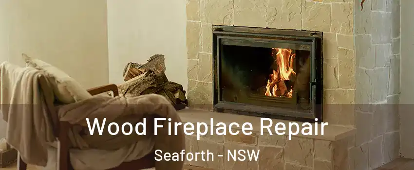  Wood Fireplace Repair Seaforth - NSW