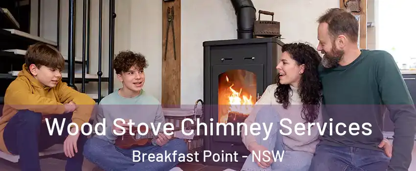 Wood Stove Chimney Services Breakfast Point - NSW