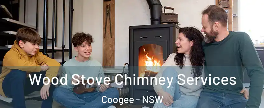 Wood Stove Chimney Services Coogee - NSW