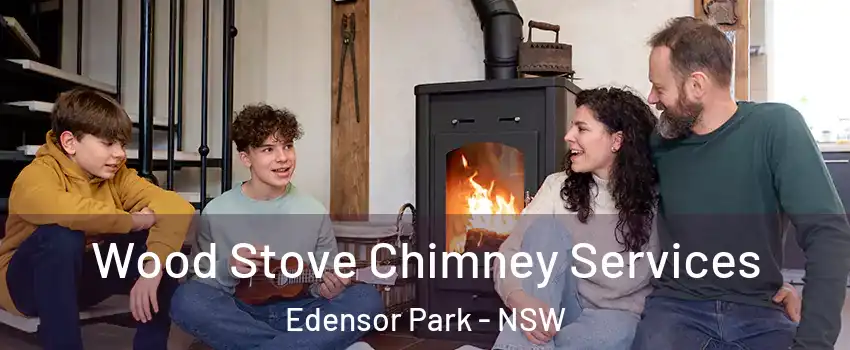 Wood Stove Chimney Services Edensor Park - NSW
