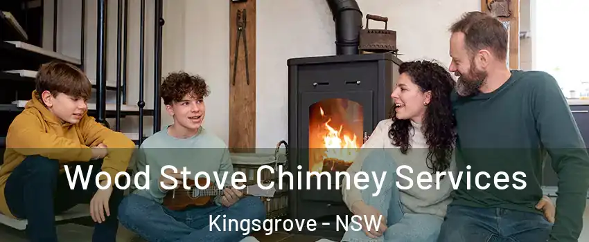 Wood Stove Chimney Services Kingsgrove - NSW