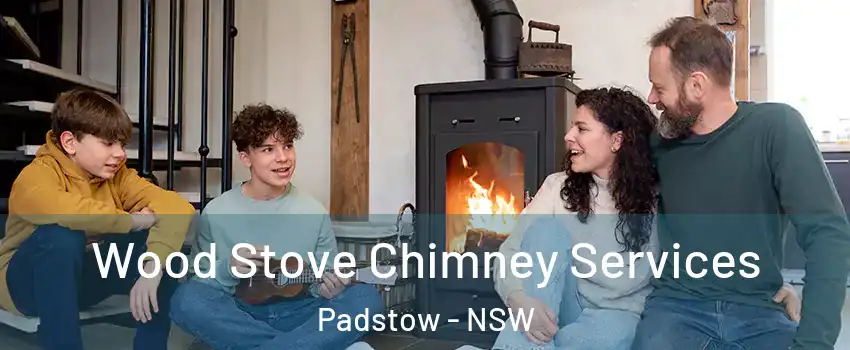 Wood Stove Chimney Services Padstow - NSW