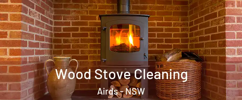 Wood Stove Cleaning Airds - NSW