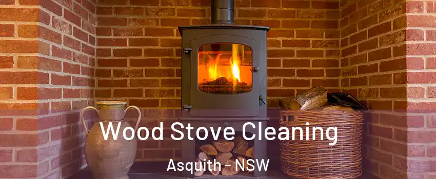 Wood Stove Cleaning Asquith - NSW