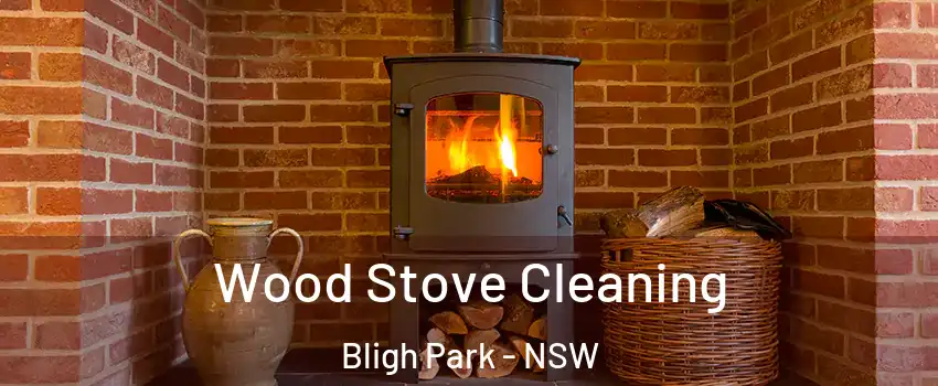 Wood Stove Cleaning Bligh Park - NSW