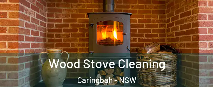 Wood Stove Cleaning Caringbah - NSW