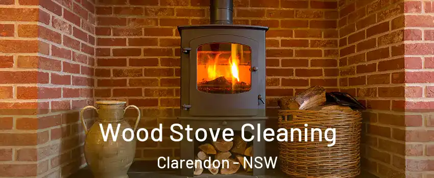 Wood Stove Cleaning Clarendon - NSW