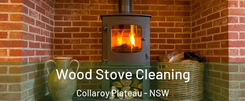 Wood Stove Cleaning Collaroy Plateau - NSW