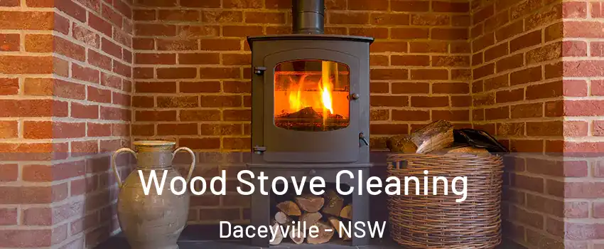 Wood Stove Cleaning Daceyville - NSW