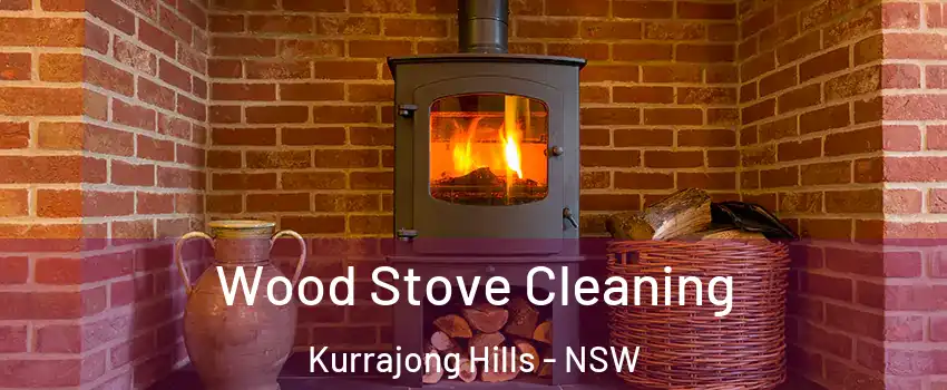 Wood Stove Cleaning Kurrajong Hills - NSW