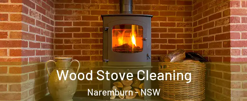 Wood Stove Cleaning Naremburn - NSW