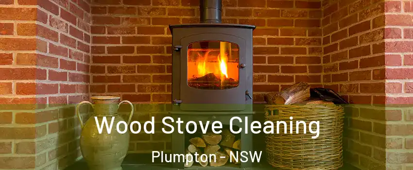 Wood Stove Cleaning Plumpton - NSW