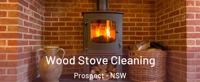Wood Stove Cleaning Prospect - NSW