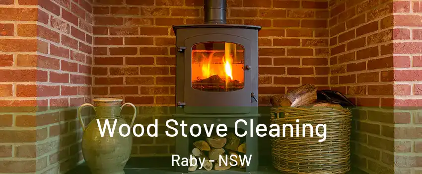 Wood Stove Cleaning Raby - NSW