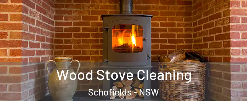 Wood Stove Cleaning Schofields - NSW