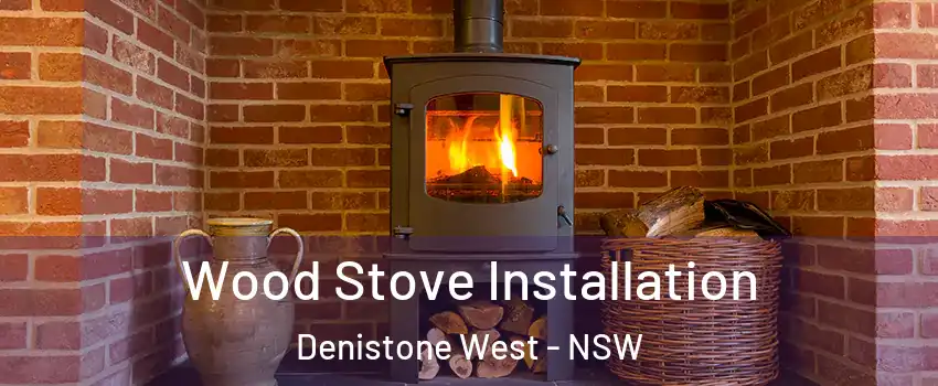 Wood Stove Installation Denistone West - NSW