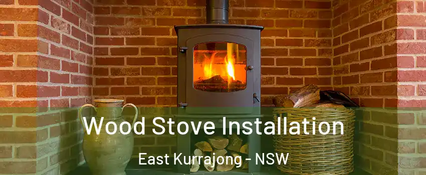 Wood Stove Installation East Kurrajong - NSW