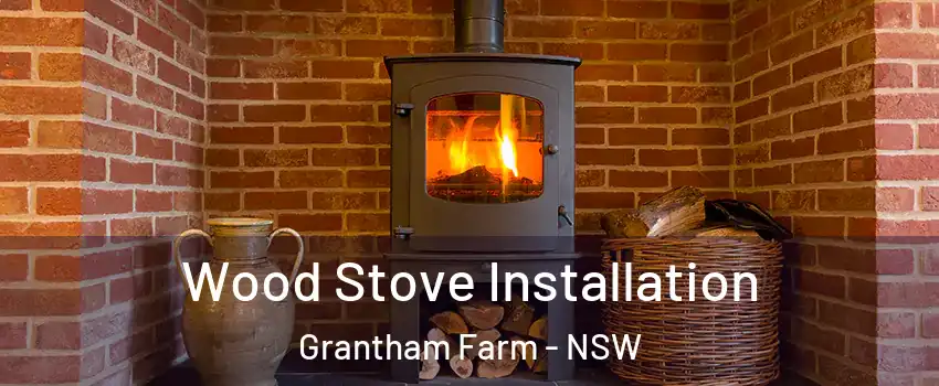 Wood Stove Installation Grantham Farm - NSW