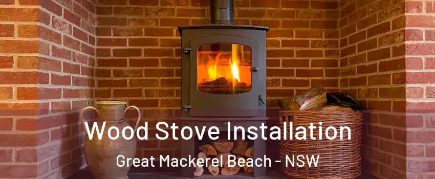 Wood Stove Installation Great Mackerel Beach - NSW