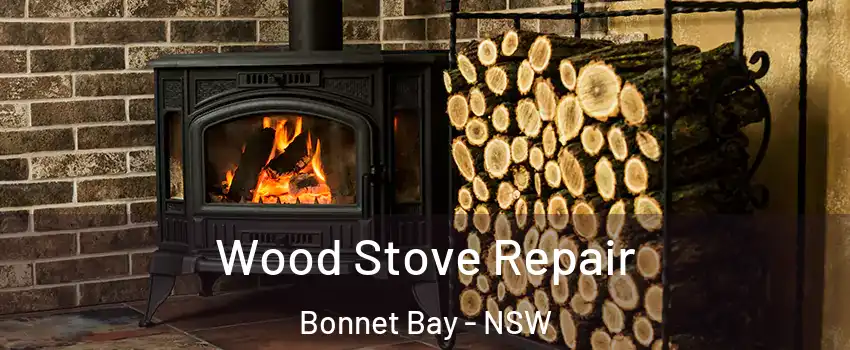 Wood Stove Repair Bonnet Bay - NSW