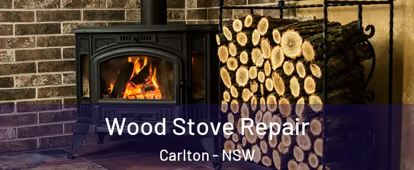 Wood Stove Repair Carlton - NSW