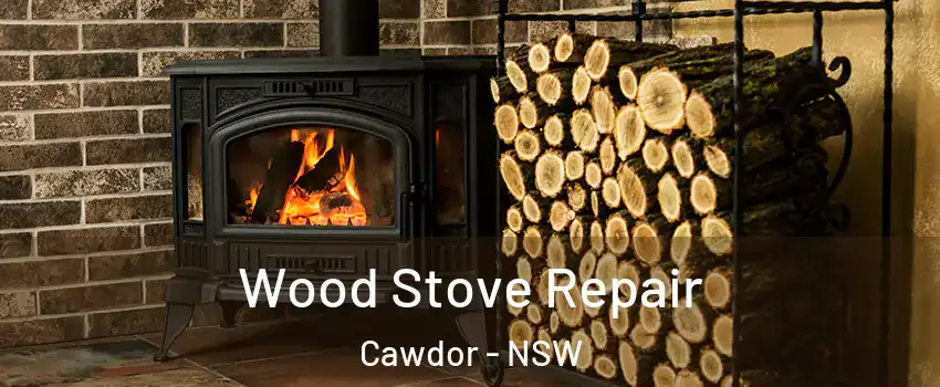Wood Stove Repair Cawdor - NSW
