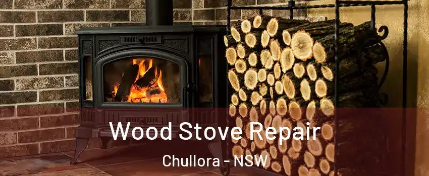Wood Stove Repair Chullora - NSW