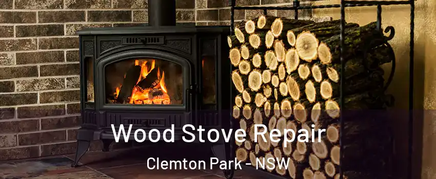 Wood Stove Repair Clemton Park - NSW
