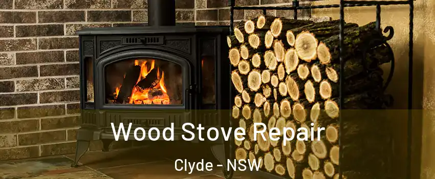 Wood Stove Repair Clyde - NSW