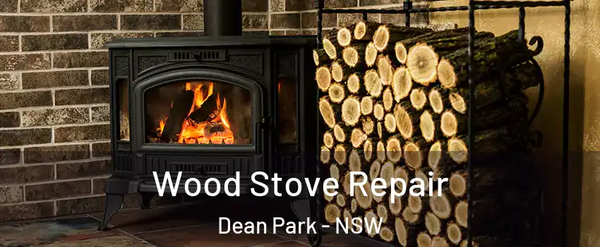 Wood Stove Repair Dean Park - NSW