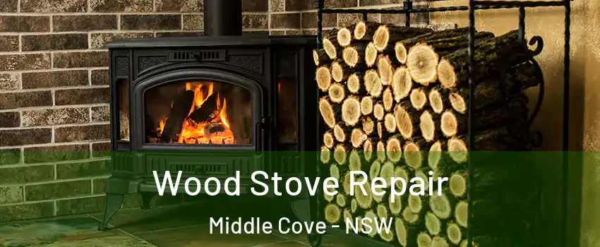 Wood Stove Repair Middle Cove - NSW