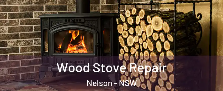 Wood Stove Repair Nelson - NSW