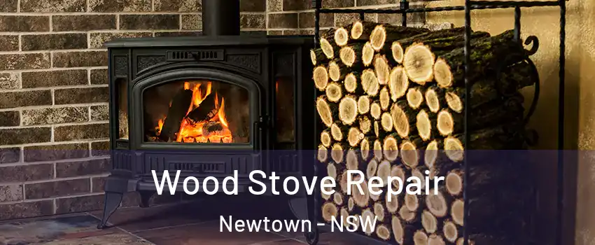 Wood Stove Repair Newtown - NSW