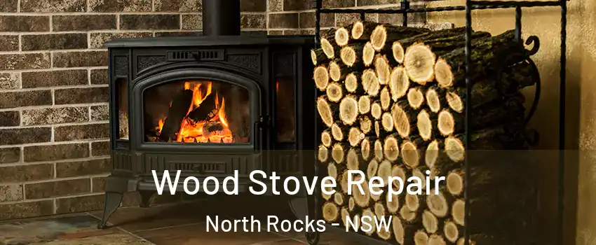 Wood Stove Repair North Rocks - NSW