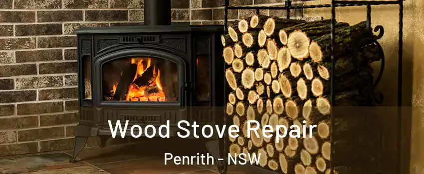 Wood Stove Repair Penrith - NSW
